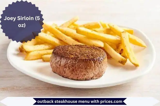 Outback Steakhouse Dinner Menu With Prices 2025 44 Joey Sirloin (5 oz) Menu with Prices