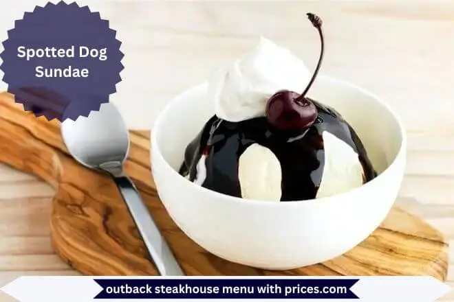 Outback Steakhouse Dinner Menu With Prices 2025 48 Spotted Dog Sundae Menu with Prices
