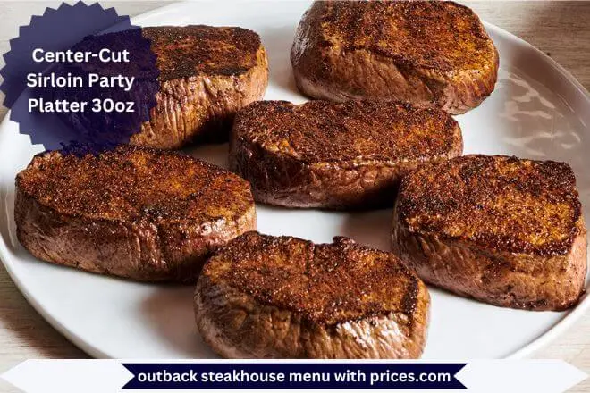 Outback Steakhouse Breakfast Menu With Prices 2025 97 Center-Cut Sirloin Party Platter 30oz Menu with Prices