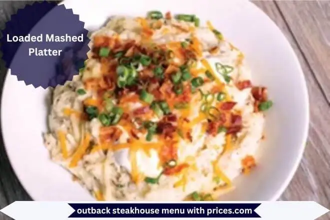 Outback Steakhouse Breakfast Menu With Prices 2025 92 Loaded Mashed Platter Menu with Prices
