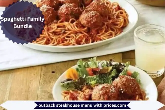 Outback Spaghetti Price Calories 1 Spaghetti Family Bundle